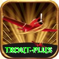 trout Games Royal